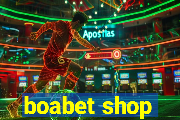 boabet shop